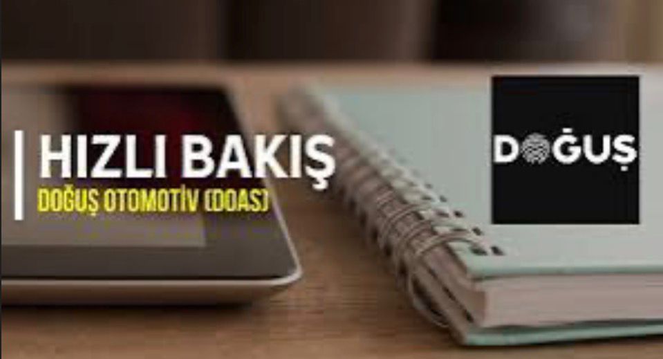 Hızlı Bakış - Doğuş Otomotiv (#DOAS)